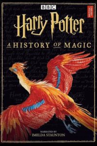 Harry Potter – A History Of Magic