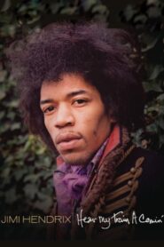 Jimi Hendrix: Hear My Train A Comin’